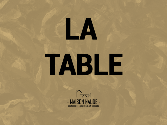 http://www.maisonnaude.fr/notre-table/